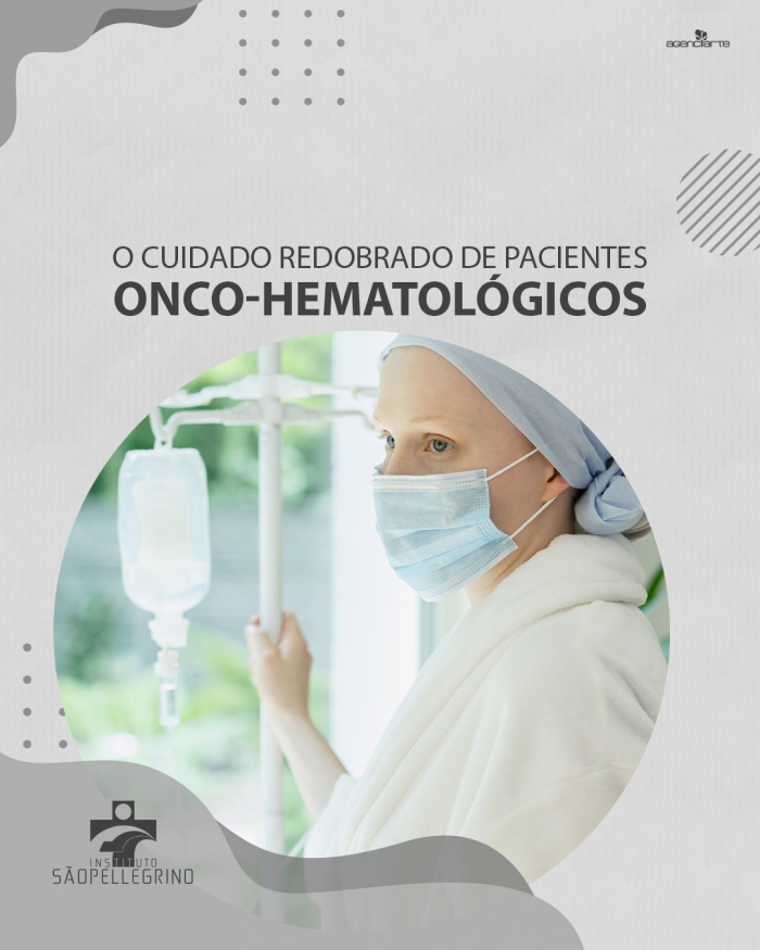 O cuidado redobrado de paciente Onco-hematológicos