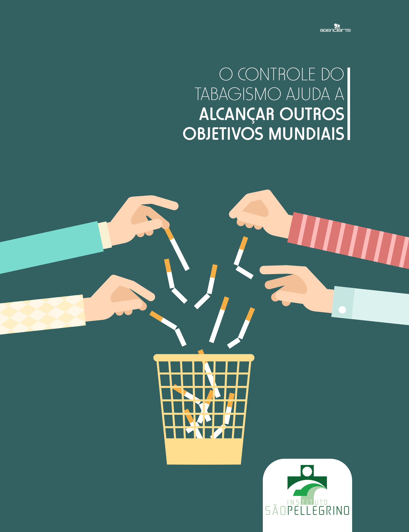 O CONTROLE DO TABAGISMO AJUDA A ALCANÇAR OUTROS OBJETIVOS MUNDIAIS